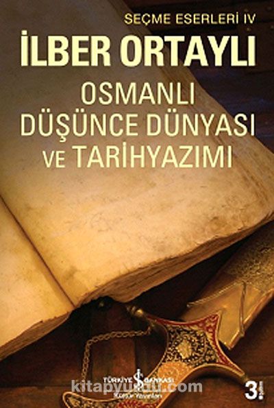 Osmanlı Düşünce Dünyası ve Tarih Yazımı