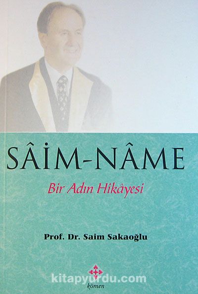 Saim-Name Bir Adın Hikayesi