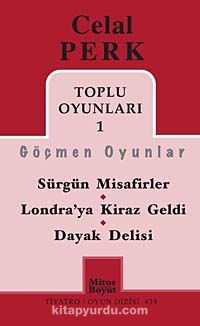 Toplu Oyunları -1 / Celal Perk & Sürgün Misafirler - Londra'ya Kiraz Geldi - Dayak Delisi