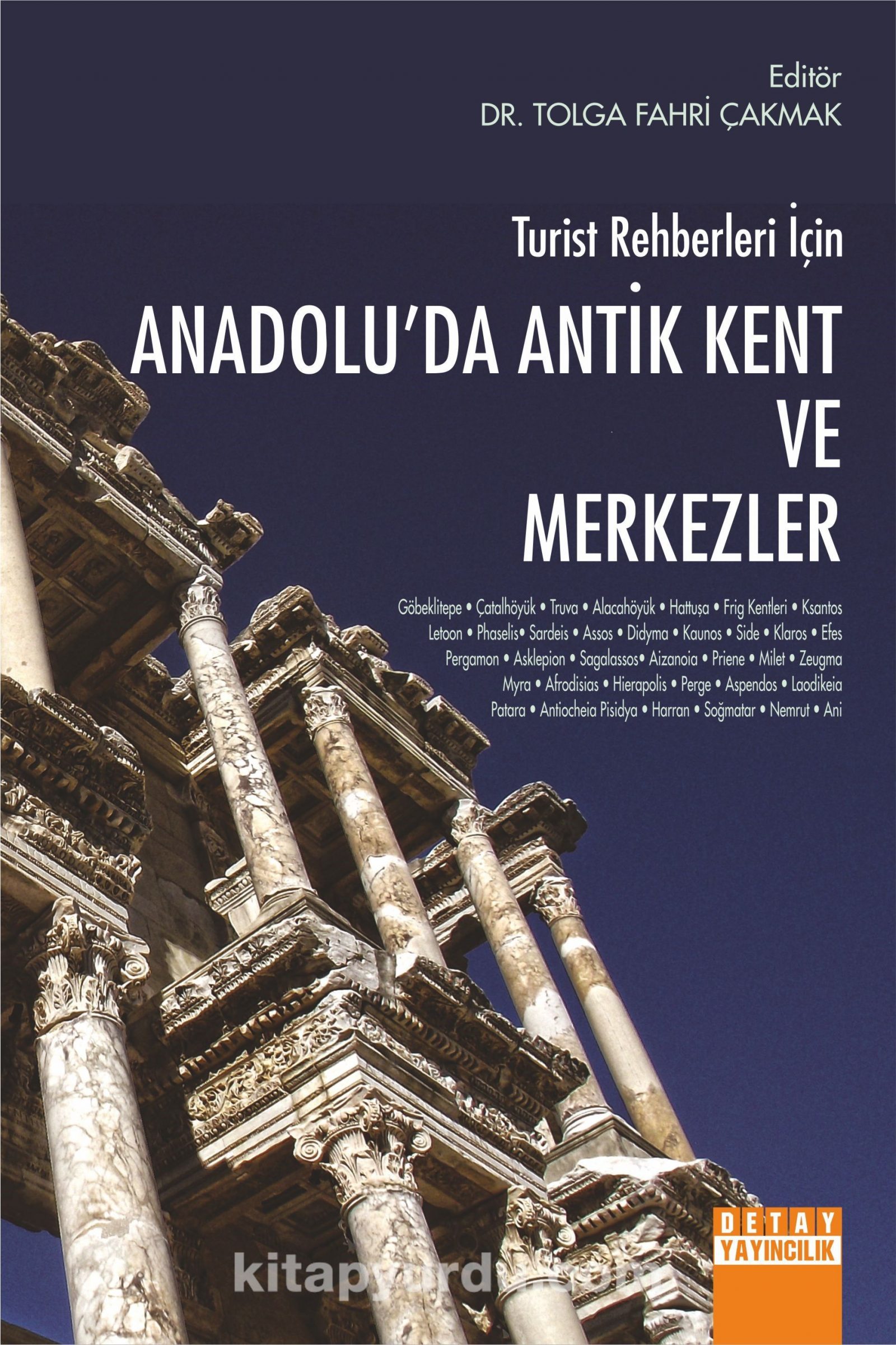 Turist Rehberleri İçin Anadolu’da Antik Kent ve Merkezler