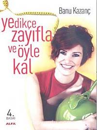 Yedikçe Zayıfla ve Öyle Kal