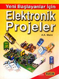 Yeni Başlayanlar İçin Elektronik Projeler