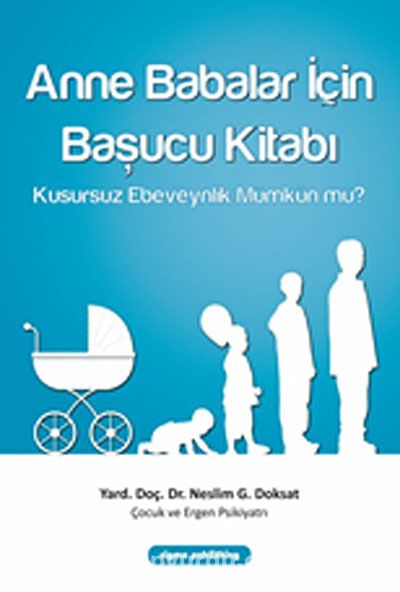 Anne Babalar İçin Başucu Kitabı & Kusursuz Ebeveynlik Mümkün mü?