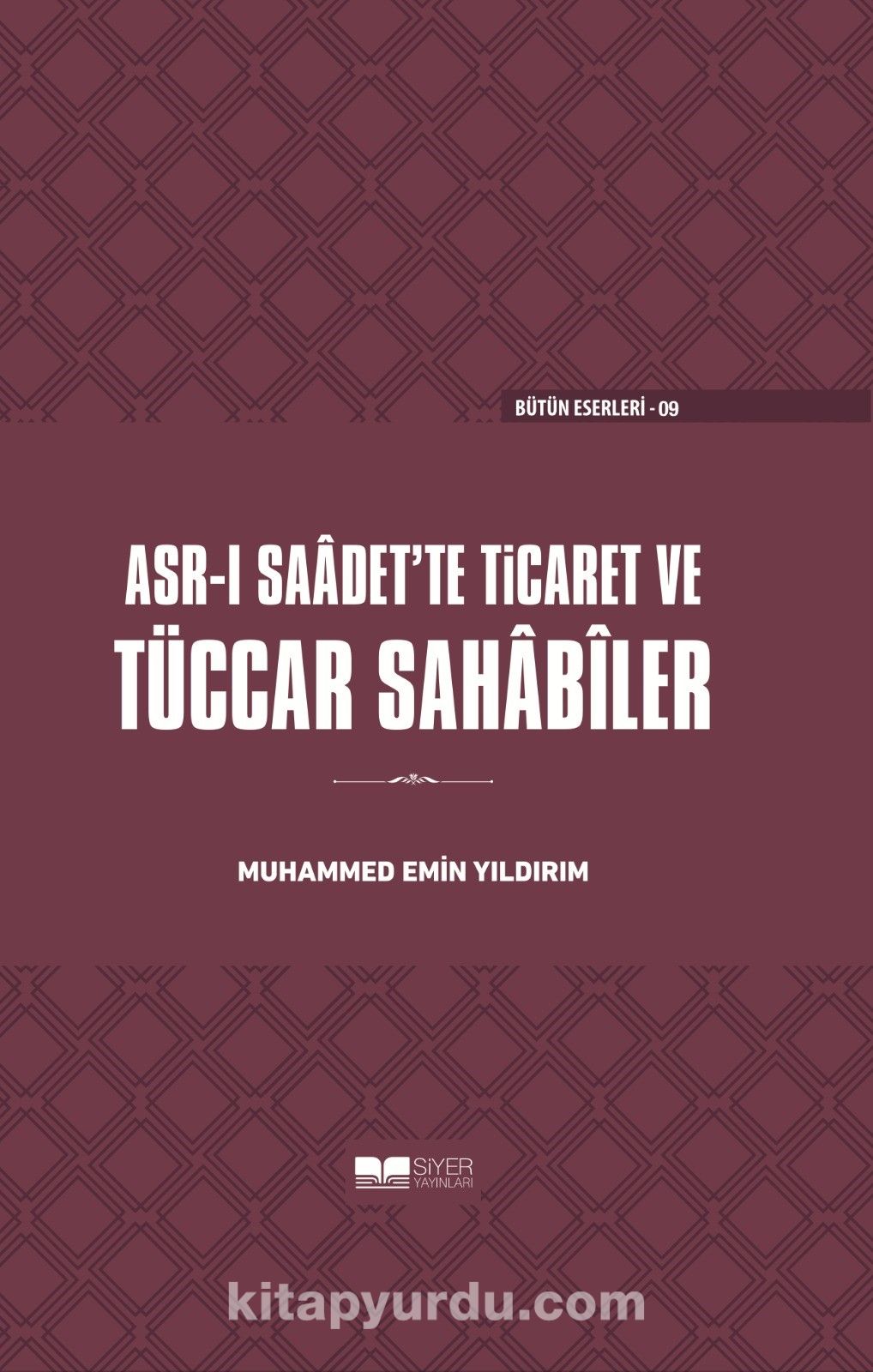 Asr-ı Saadet’te Ticaret ve Tüccar Sahabiler (Ciltli)