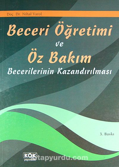 Beceri Öğretimi ve Öz Bakım Becerilerinin Kazandırılması