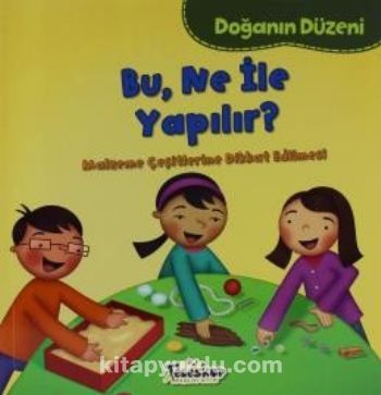 Bu, Ne ile Yapılır? / Doğanın Düzeni