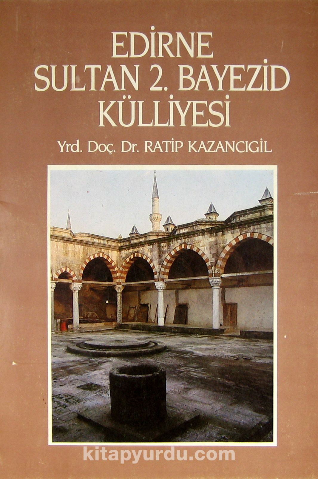 Edirne Sultan 2. Bayezid Külliyesi (1-B-35)