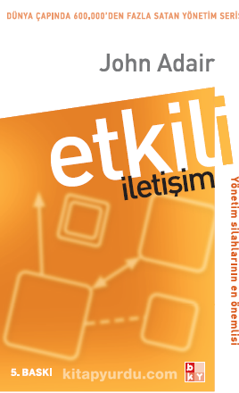 Etkili İletişim Yönetim Silahlarının En Önemlisi