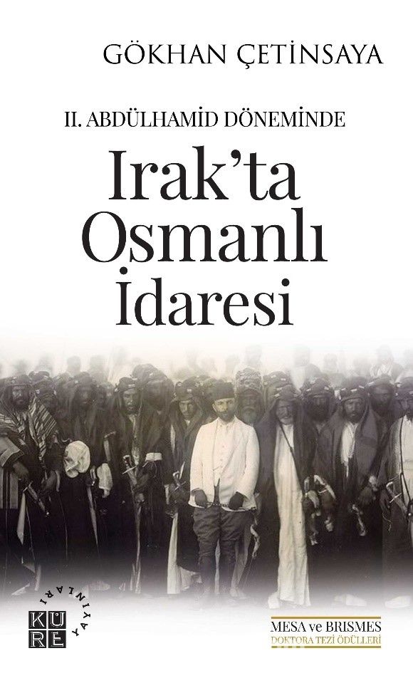 II. Abdülhamid Döneminde Irak’ta Osmanlı İdaresi