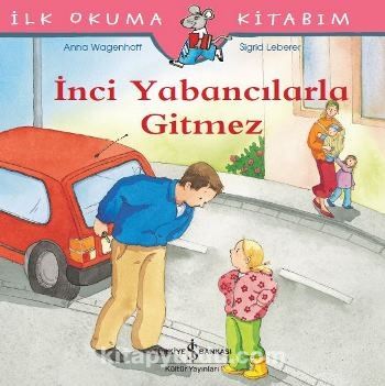 İnci Yabancılarla Gitmez / İlk Okuma Kitabım