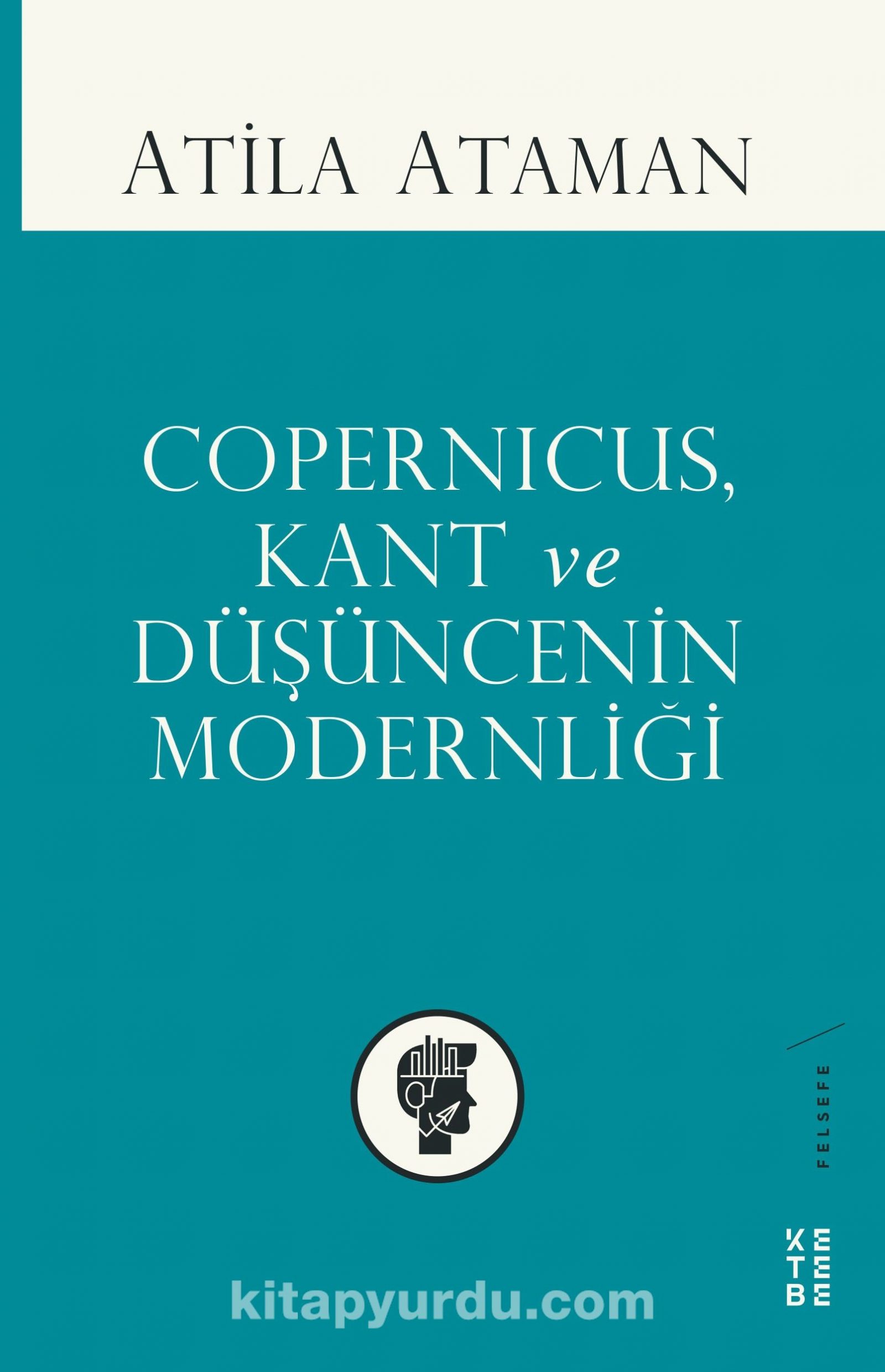 Copernicus, Kant ve Düşüncenin Modernliği