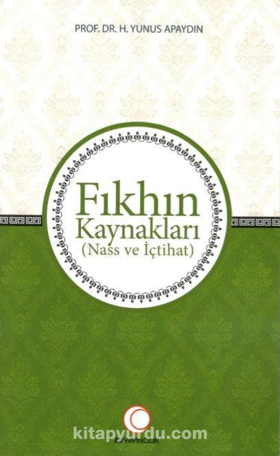 Fıkhın Kaynakları & Nass ve İçtihat