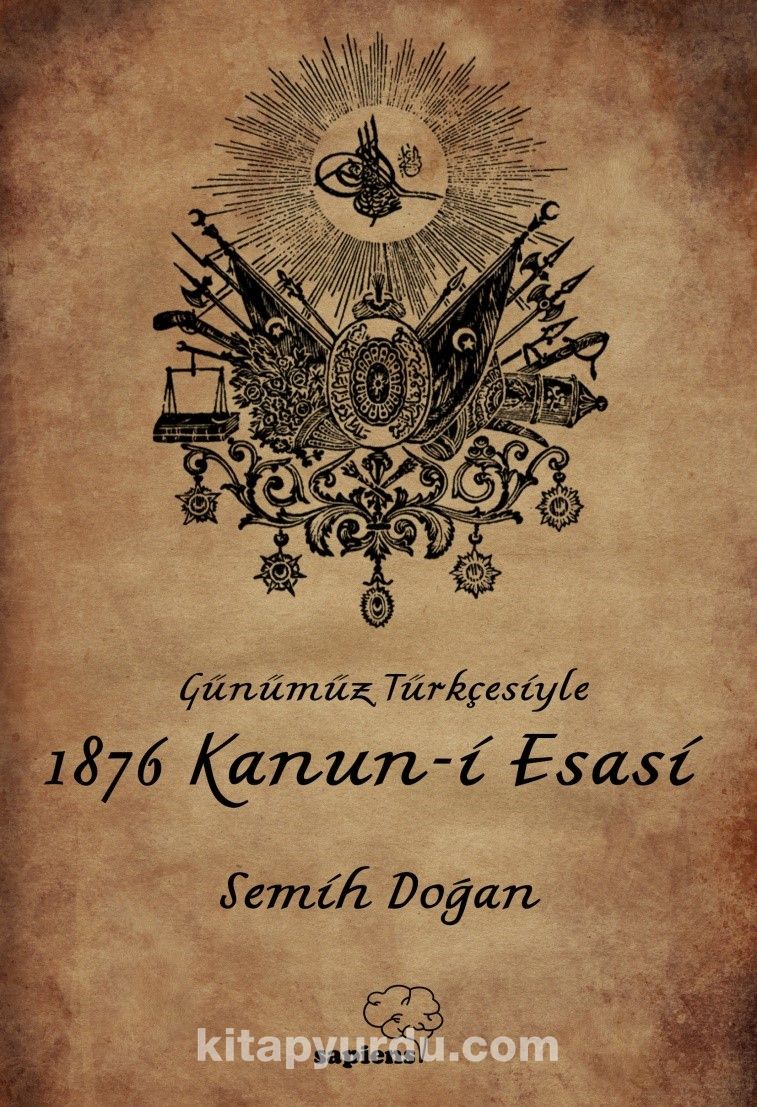 Günümüz Türkçesiyle 1876 Kanun-i Esasi