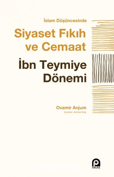 İslam Düşüncesinde Siyaset, Fıkıh ve Cemaat & İbn Teymiye Dönemi