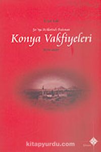 Konya Vakfiyeleri (1650-1800)