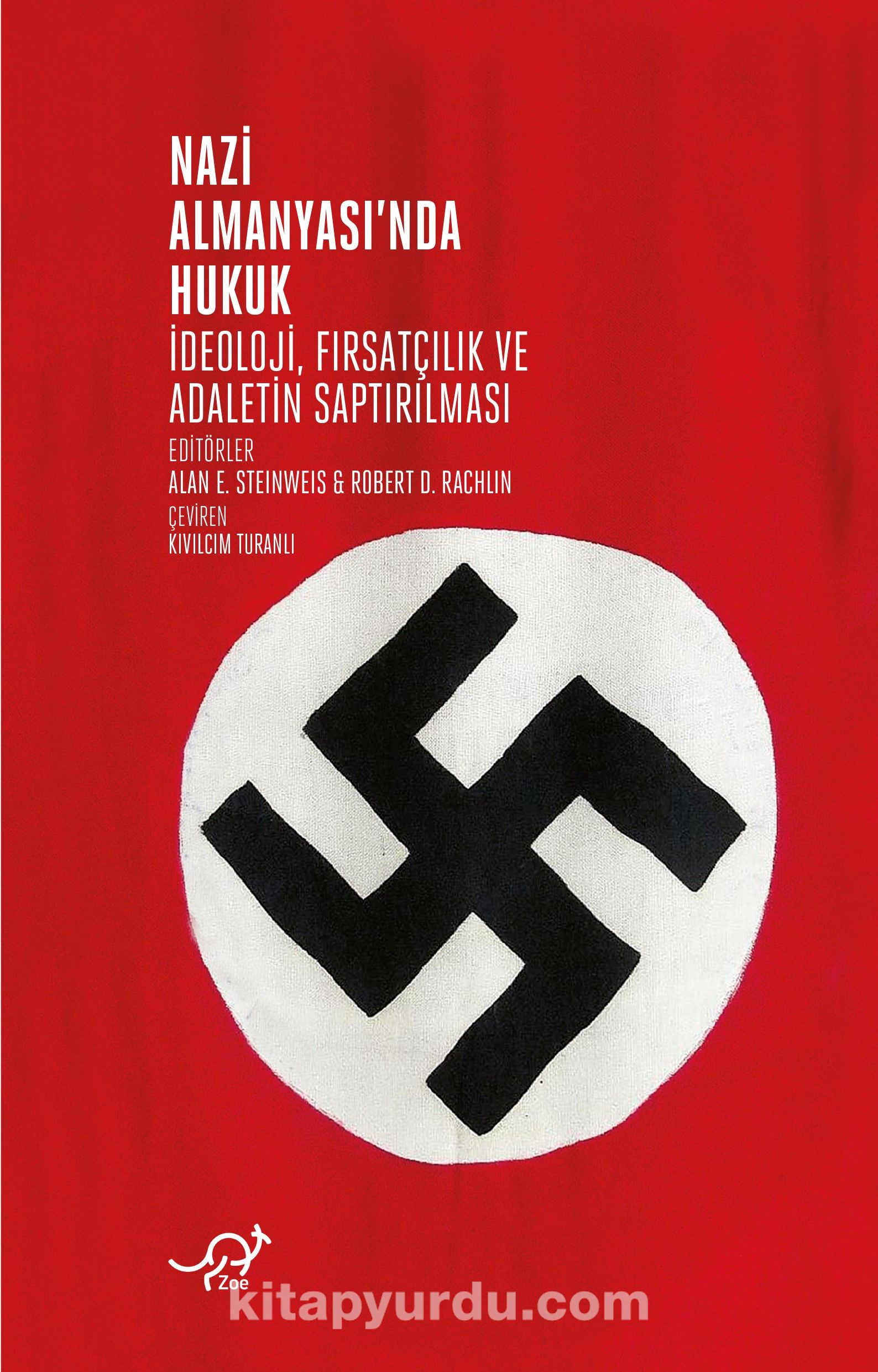 Nazi Almanyası’nda Hukuk & İdeoloji, Fırsatçılık ve Adaletin Saptırılması