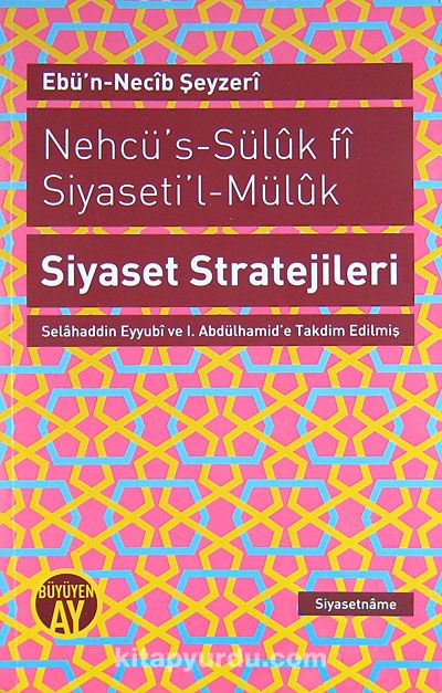 Nehcü's-Süluk fi Siyaseti'l-Müluk Siyaset Stratejileri