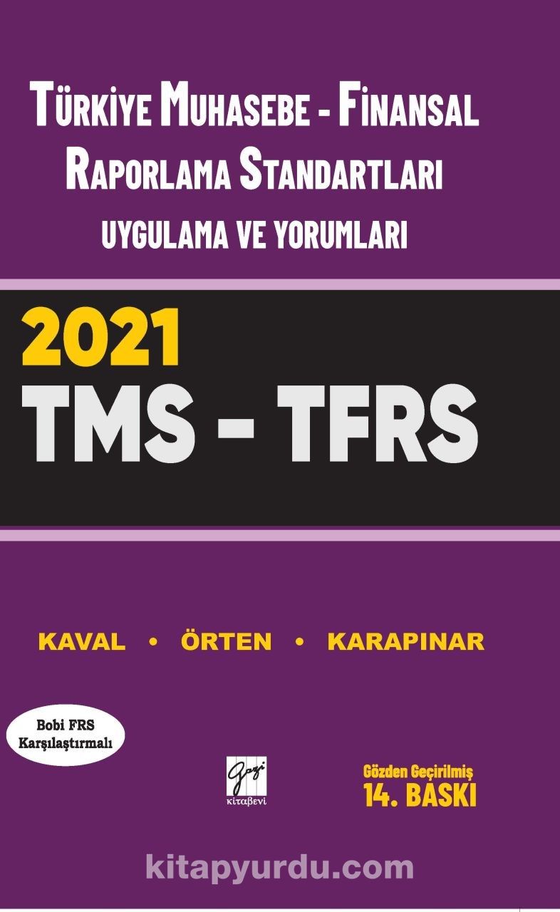 Türkiye Muhasebe - Finansal Raporlama Standartlari (Tms – Tfrs) Uygulama ve Yorumları