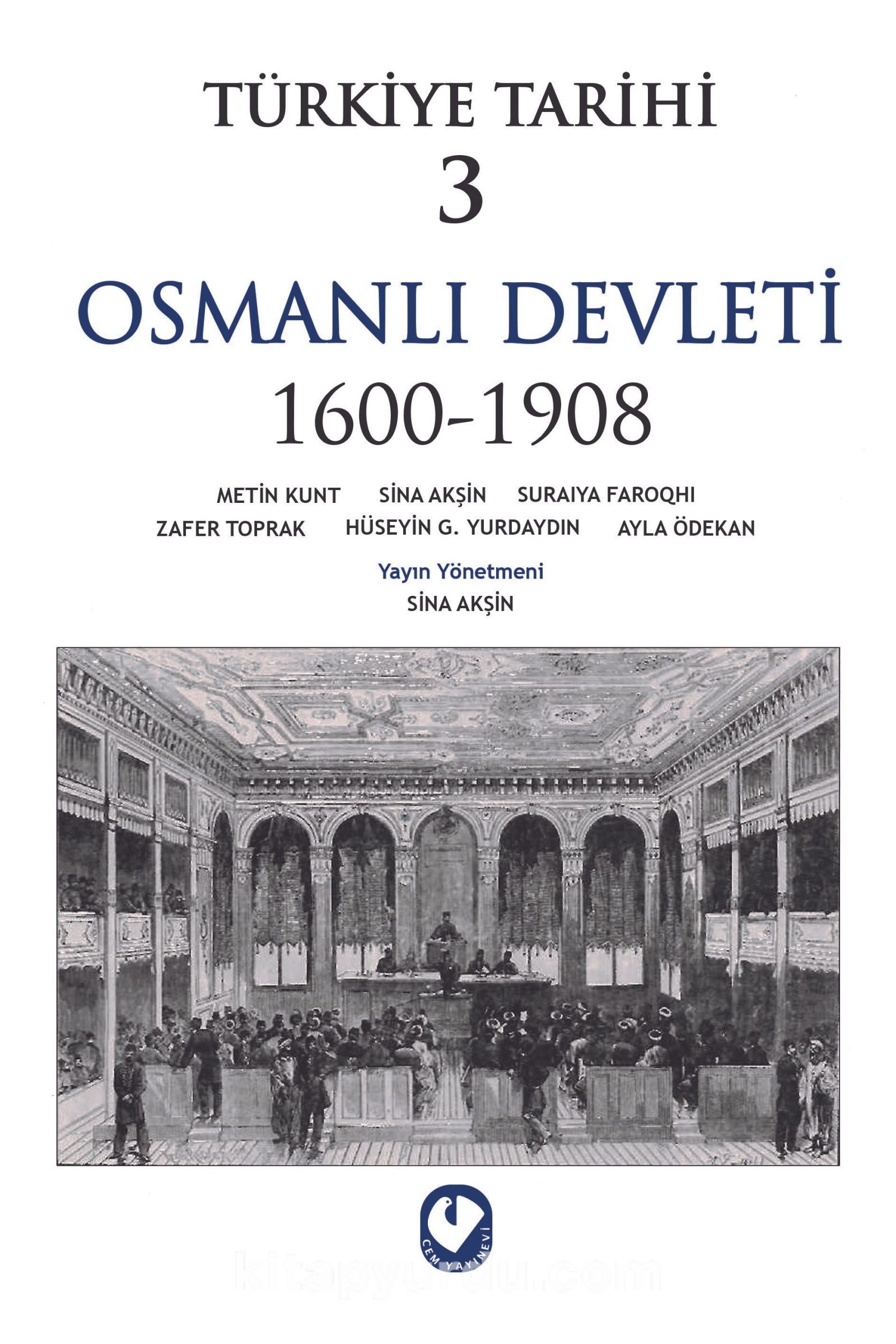 Türkiye Tarihi 3 / Osmanlı Devleti 1600-1908