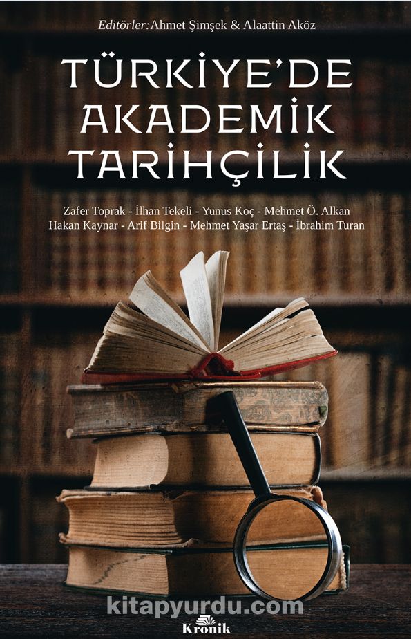 Türkiye’de Akademik Tarihçilik