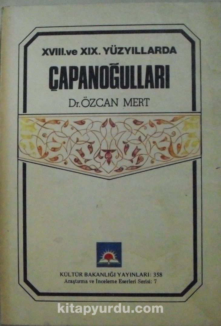 18. ve 19. Yüzyıllarda Çapanoğulları (12-E-38)