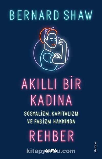 Akıllı Bir Kadına Sosyalizm, Kapitalizm ve Faşizm Hakkında Rehber