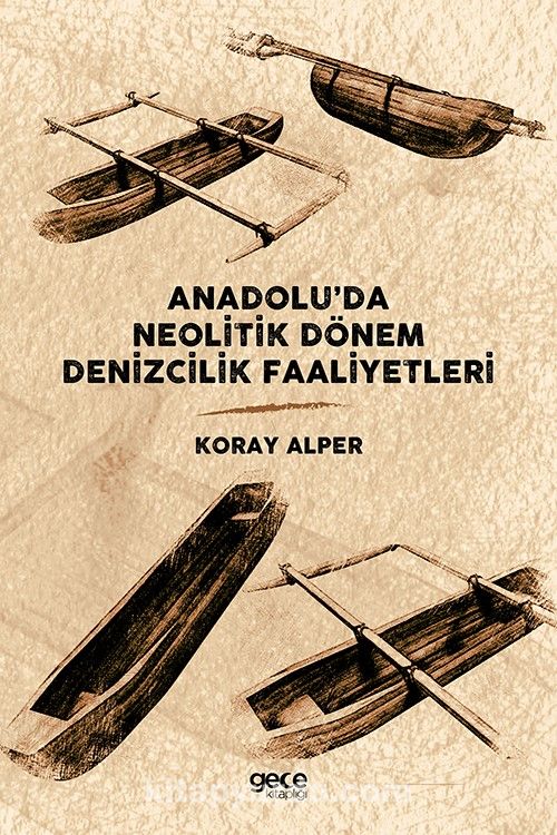 Anadolu’da Neolitik Dönem Denizcilik Faaliyetleri