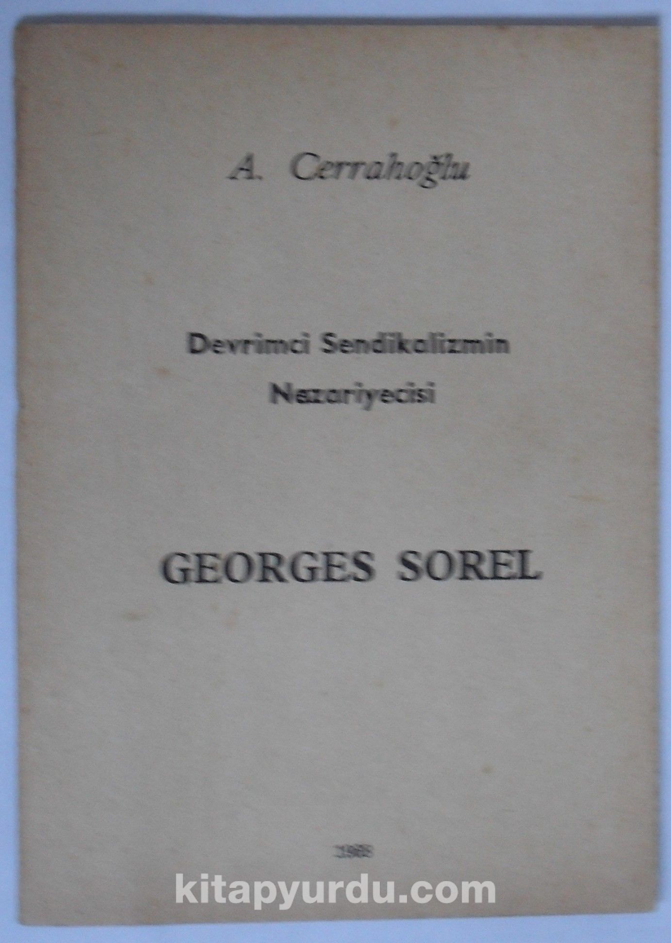 Devrimci Sendikalizmin Nazariyecisi Georges Sorel (Kod: 5-H-14)