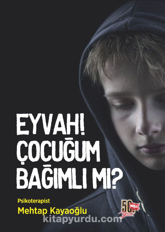 Eyvah! Çocuğum Bağımlı Mı?