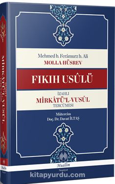 Fıkıh Usulü & İzahlı Mirkatü’l-Vusul Tercümesi