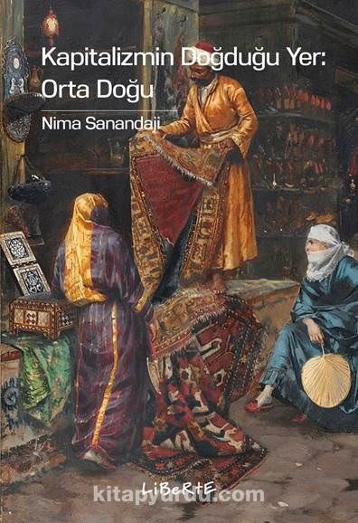 Kapitalizmin Doğduğu Yer: Orta Doğu