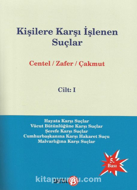 Kişilere Karşı İşlenen Suçlar Cilt:1