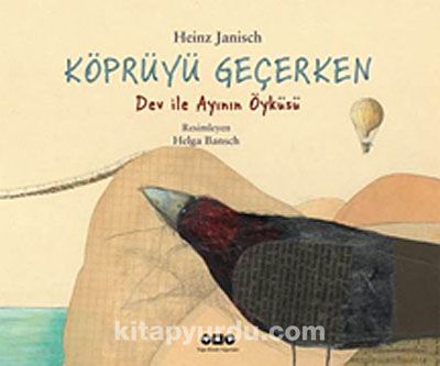 Köprüyü Geçerken - Dev ile Ayının Öyküsü