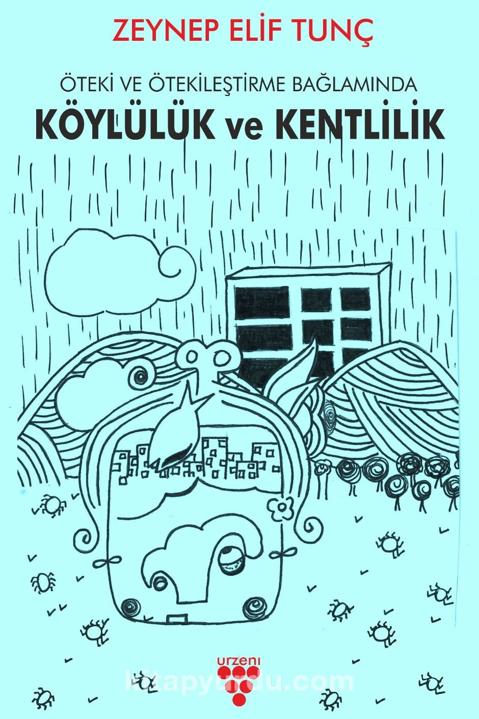 Köylülük ve Kentlilik & Öteki ve Ötekileştirme Bağlamında