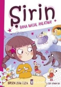 Şirin - Bana Masal Anlatma! (Ciltli)