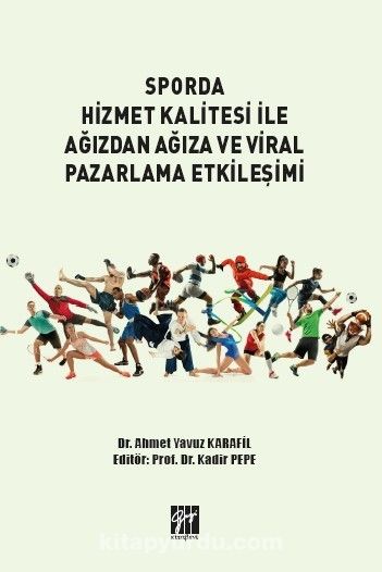 Sporda Hizmet Kalitesi İle Ağızdan Ağıza ve Viral Pazarlama Etkileşimi