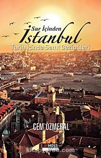 Sur İçinden İstanbul & Tarih İçinde Semt Gezintileri