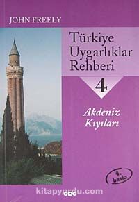 Türkiye Uygarlıklar Rehberi 4 / Akdeniz Kıyıları