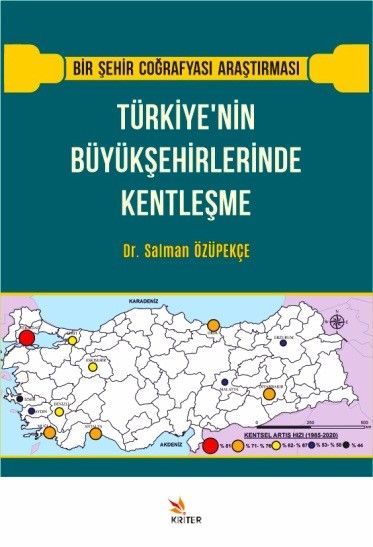 Türkiye’nin Büyükşehirlerinde Kentleşme & Bir Şehir Coğrafyası Araştırması