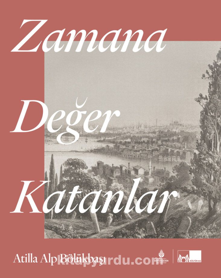 Zamana Değer Katanlar (Ciltli)