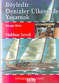 Böyledir Denizler Ülkesinde Yaşamak/Rüzgar Baba