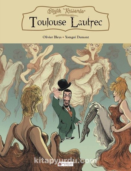 Büyük Ressamlar - Toulouse Lautrec