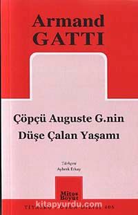 Çöpçü Auguste G.nin Düşe Çalan Yaşamı