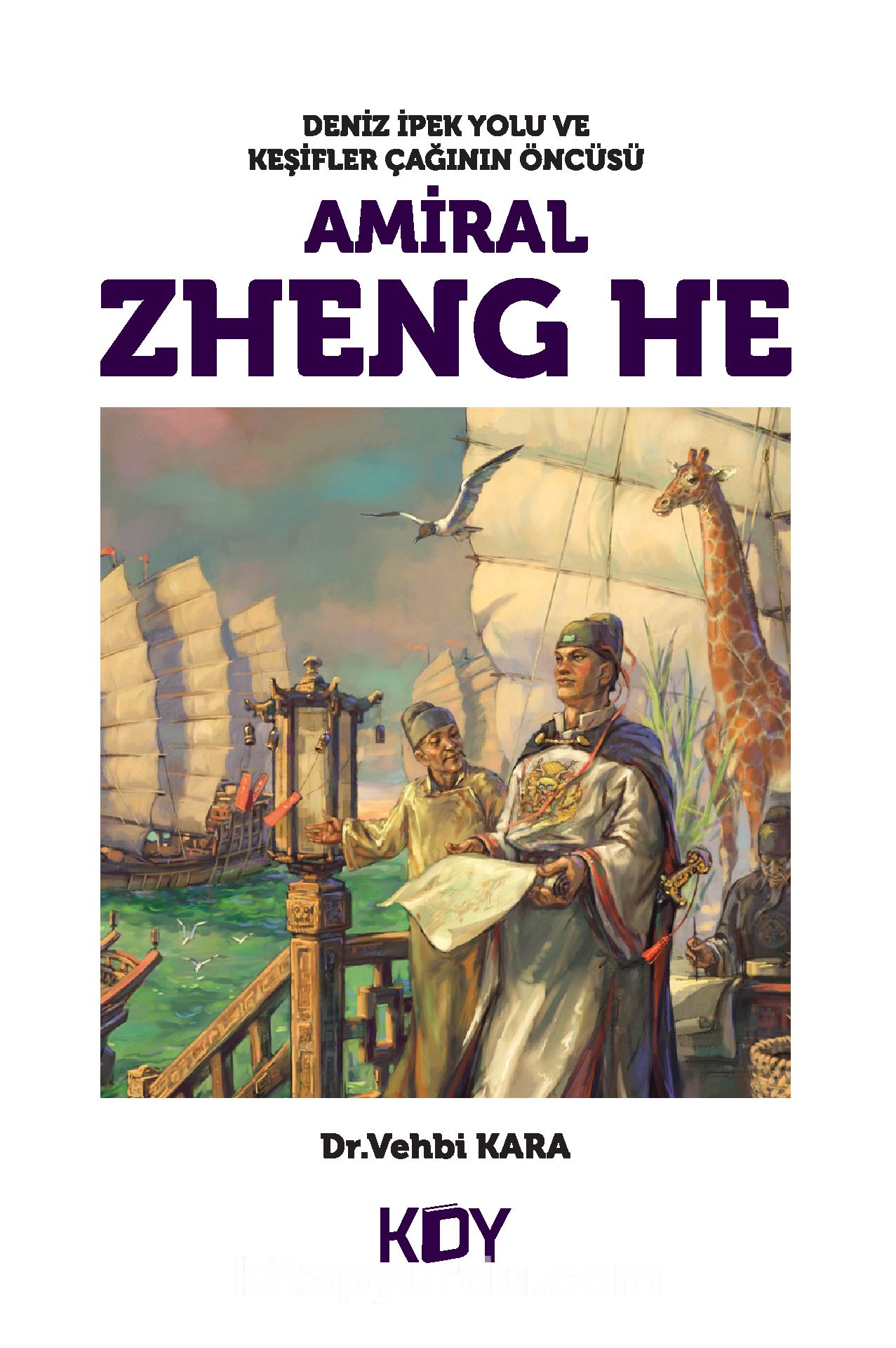 Deniz İpek Yolu ve Kaşifler Çağının Öncüsü Amiral Zheng He