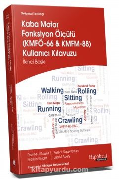 Gelişimsel Tıp Kliniği Kaba Motor Fonksiyon Ölçütü KMFÖ-66 ve KMFM-88 Kullanıcı Klavuzu