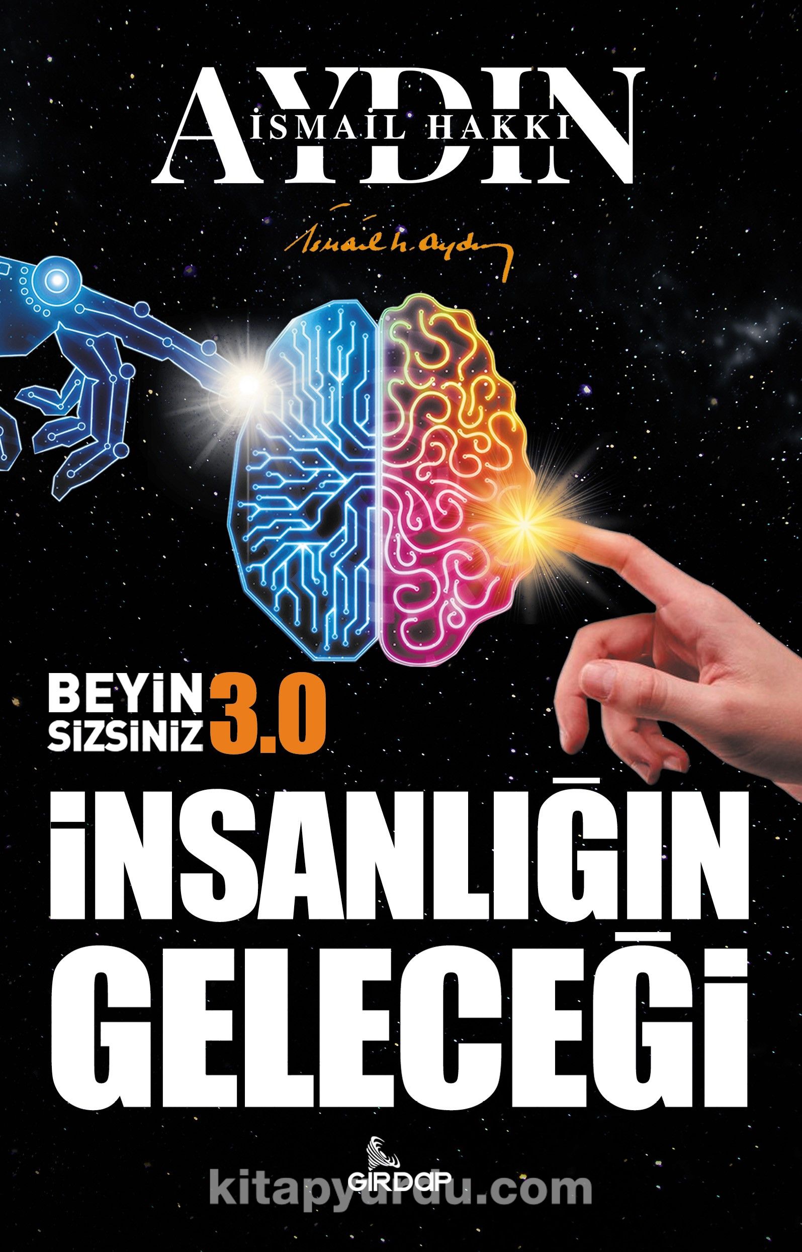 İnsanlığın Geleceği - Beyin Sizsiniz 3