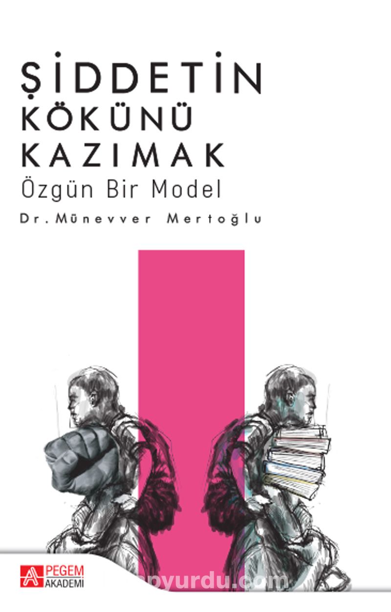 Şiddetin Kökünü Kazımak & Özgün Bir Model