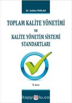 Toplam Kalite Yönetimi ve Kalite Yönetim Sistemi Standartları