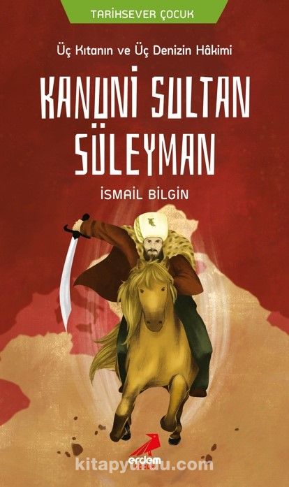 Üç Kıtanın ve Üç Denizin Hakimi Kanuni Sultan Süleyman