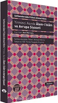 Yirminci Asırda Alem-i İslam ve Avrupa Siyaseti